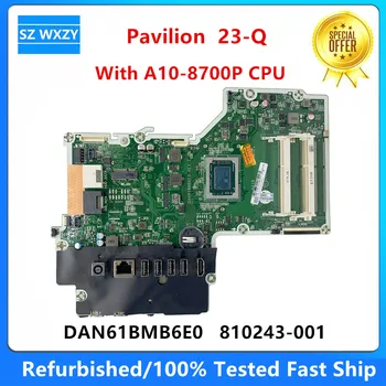 Yenilenmiş HP Pavilion 23-Q Masaüstü Anakart İle A10-8700P CPU 810243-601 810243-001 DAN61BMB6E0 %100 % Test Edilmiş Hızlı Gemi